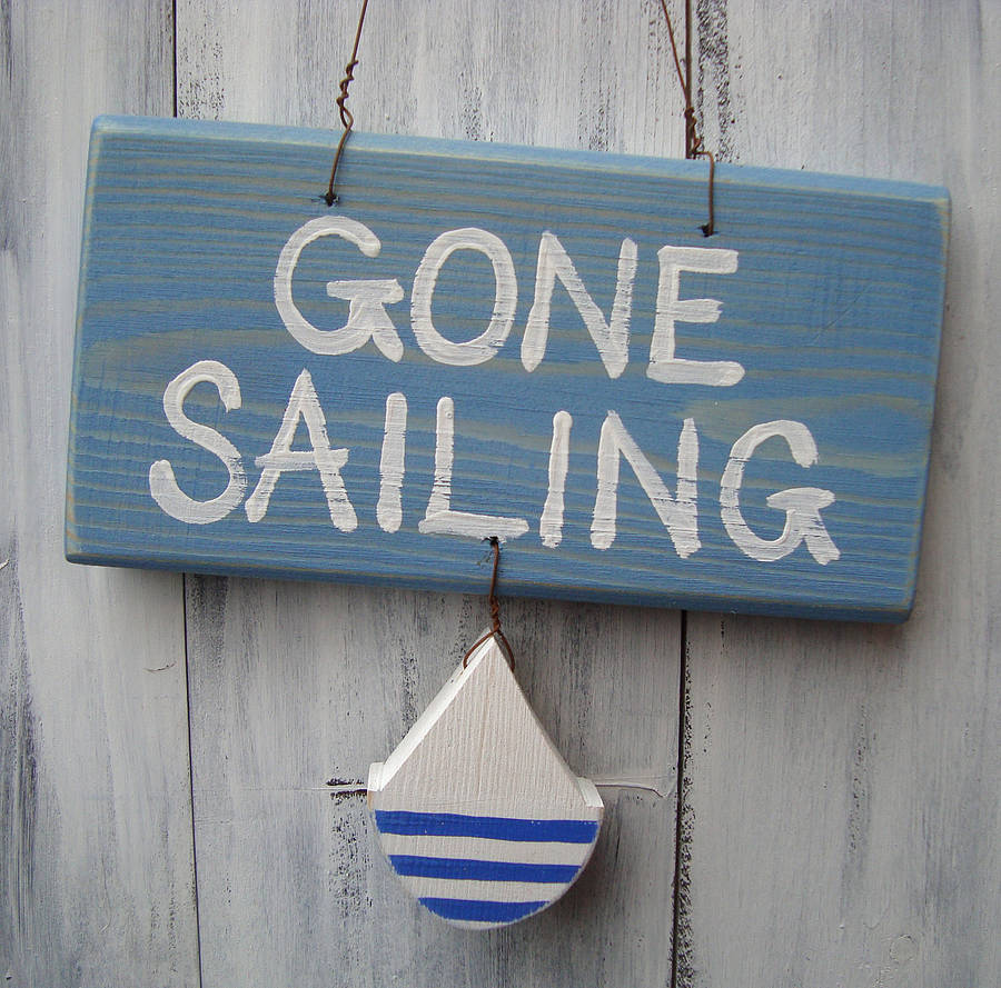 gone sailing sign - sail more in 2017